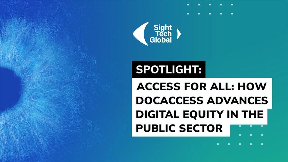 Title card for the SightTech Global session: Access for All, how DocAccess advances digital equity in the public sector.
